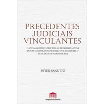 Precedentes Judiciais Vinculantes Precedentes Judiciais Vinculantes
