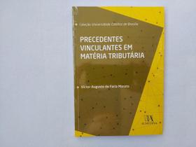 Precedentes Vinculantes em Matéria Tributária - Almedina