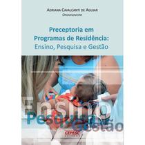 Preceptoria em Programas de Residência: Ensino, Pesquisa e Gestão - Cepesc