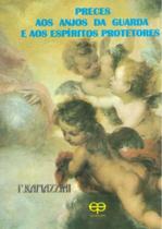 Preces Aos Anjos da Guarda e Aos Espíritos Protetores - Eco