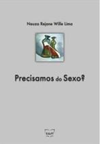 Precisamos do sexo? - Eduff Precisamos do sexo? - Eduff