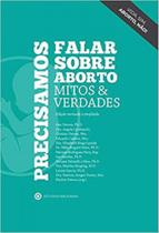 Precisamos falar sobre aborto: mitos e verdades