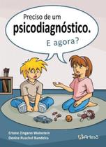 Preciso de um psicodiagnóstico, e agora Preciso de um psicodiagnóstico, e agora