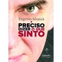 PRECISO DIZER O QUE SINTO - 2ª EDIÇÃO PRECISO DIZER O QUE SINTO - 2ª EDIÇÃO