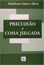 Preclusão e Coisa Julgada - PILLARES Preclusão e Coisa Julgada - PILLARES