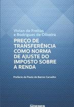 Preço de Transferência Como Norma de Ajuste do Imposto Sobre a Renda - NOESES Preço de Transferência Como Norma de Ajuste do Imposto Sobre a Renda - NOESES