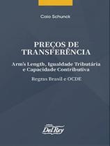 Preços de transferência - arm's lenght, igualdade tributária e capacidade contributiva - regras bras