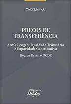 Preços de Transferência: Arm's Length, Igualdade Tributária e Capacidade Contributiva - DEL REY LIVRARIA E EDITORA