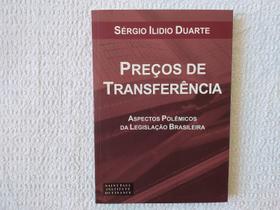 Preços de Transferência - Aspectos Polêmicos da Legislação Brasileira