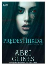 Predestinada - 1 Edicao - Glines, Abbi
