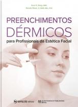 Preenchimentos Dérmicos Para Profissionais Da Estética Facial - Editora Napoleão Preenchimentos Dérmicos Para Profissionais Da Estética Facial - Editora Napoleão