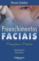 Preenchimentos Faciais: Principios e Pratica Preenchimentos Faciais: Principios e Pratica