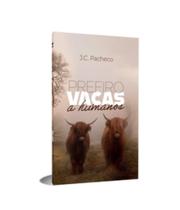 Prefiro vacas a humanos