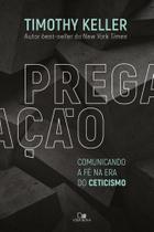 Pregação - Comunicando a fé na era do Ceticismo - Vida Nova Pregação - Comunicando a fé na era do Ceticismo - Vida Nova