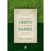 Pregando Cristo a partir de Daniel Sidney Greidanus