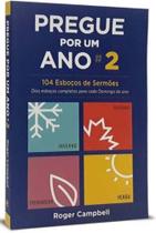 Pregue por um Ano 2 Pregue por um Ano 2