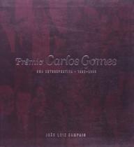 Prêmio Carlos Gomes: Uma Retrospectiva (1996-2006)