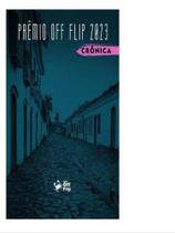 Prêmio off flip 2023 - crônica