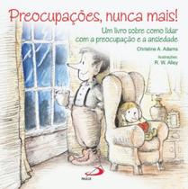 Preocupações, nunca mais! Preocupações, nunca mais!