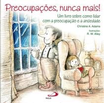 Preocupacoes, nunca mais - - PAULUS