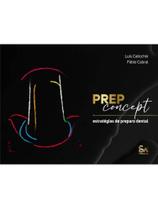 Prep concept - estratégias de preparo dental - Santos Publicações