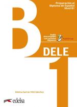 Preparacion Al Diploma - Dele B1 - Libro Del Alumno + Audio Descargable - Edicion 2020 - EDELSA