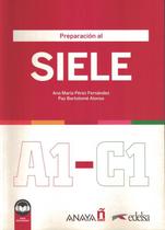 Preparacion al siele - a1-c1 - libro + audio descargable - EDELSA (ANAYA)