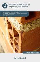 Preparación de soportes para revestir. EOCB0209 - Operaciones auxiliares de acabados rígidos y urbanización - IC Editorial Preparación de soportes para revestir. EOCB0209 - Operaciones auxiliares de acabados rígidos y urbanización - IC Editorial