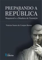 Preparando a república Preparando a república