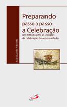 Preparando passo a passo a celebração - PAULUS