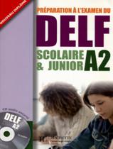 Preparation A LExamen Du Delf Scolaire Et Junior A2 + Cd Audio