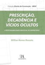 Prescrição, decadência e vícios ocultos: a responsabilidade negocial do empreiteiro - ALMEDINA BRASIL