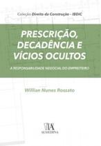 Prescrição, decadência e vícios ocultos a responsabilidade negocial do empreiteiro