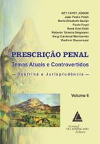 Prescrição penal - temas atuais e controvertidos - doutrina e jurisprudência - Vol.6 - LIVRARIA DO ADVOGADO