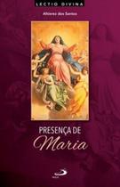 Presença de Maria: Lectio Divina sobre a mãe de Jesus - PAULUS