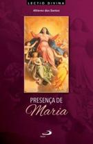 Presença De Maria: Lectio Divina Sobre A Mãe De Jesus - - PAULUS