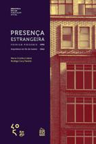 Presença Estrangeira / Foreign Presence. Arquitetura no Rio de Janeiro (1905-1942) - Rio Books