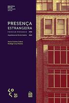 Presença Estrangeira Foreign Presence - Rio Books Presença Estrangeira Foreign Presence - Rio Books