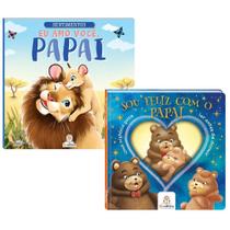 Presente dia dos pais - 2 livros infantis : eu amo voce, papai + sou feliz com o papai Presente dia dos pais - 2 livros infantis : eu amo voce, papai + sou feliz com o papai