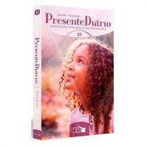 Presente Diário - Volume 27 - Tradicional - Feminino Livros Cristãos Literatura Gospel Editora Cristã Livro Cristão Religioso