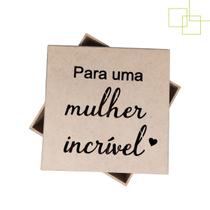 Presente Especial Para Mulheres Caixinha Decorada Para Uma Mulher Incrível Multiuso 12x12x5 Presente Especial Para Mulheres Caixinha Decorada Para Uma Mulher Incrível Multiuso 12x12x5