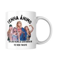 Presente Fã Taylor Swift - Caneca Motivacional Da Diva