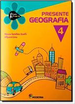 Presente geo 4 ed3 - EDITORA MODERNA Presente geo 4 ed3 - EDITORA MODERNA