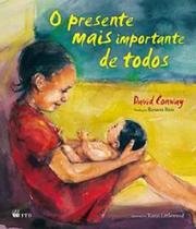 Presente mais importante de todos, o