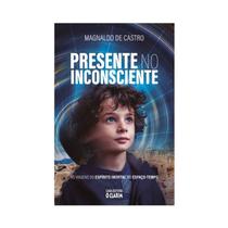Presente no Inconsciente Presente no Inconsciente