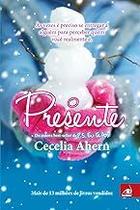 Presente, O: As Vezes E Preciso Se Entregar A Alguem Para Pe Paperback AHERN, CECELIA Presente, O: As Vezes E Preciso Se Entregar A Alguem Para Pe Paperback AHERN, CECELIA