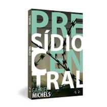 Presídio Central - livro físico do autor Gabriel Michels