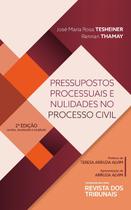 Pressupostos Processuais e Nulidades no Processo Civil - REVISTA DOS TRIBUNAIS RT
