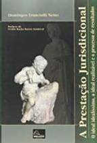 Prestacao jurisdicional, a Prestacao jurisdicional, a