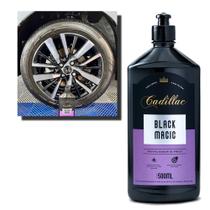 Pretinho Black Magic Cadillac 500ml Brilho e Repelência Pneu